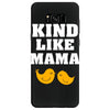 Kind As A Mother Samsung Galaxy S8