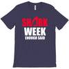 shark week enough said T-Shirt
