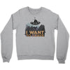 I Want To Leave Crewneck Sweatshirt