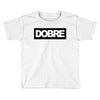 Dobre Black/White Toddler T-shirt