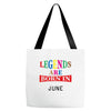 legends are born june Tote Bags