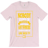 nobody exists on purpose T-Shirt