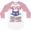 never trust a man 3/4 Sleeve Shirt