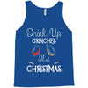 drink up grinches it's christmas Tank Top