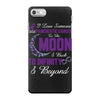 i love someone with pancreatic cancer to the moon &amp; back to infinity iPhone 7 Case