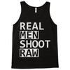 real men shoot raw Tank Top