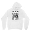 may your tequila be strong and your weekends be long Hoodie