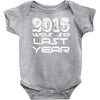 new years eve 2016 so last year Baby Onesie
