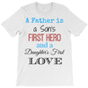 father is a son's first hero T-Shirt