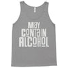 may contain alcohol Tank Top