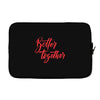 better together 2 Laptop sleeve