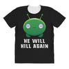 He Will Kill Again All Over Women's T-shirt