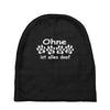 ohne hund ist alles doof Baby Beanies