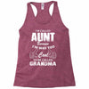I'm Called Aunt Because I'm Way Too Cool To Be Called Grandma Racerback Tank