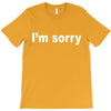 i'm sorry (2) T-Shirt