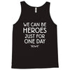 we can be heroes Tank Top