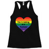 You're Looking At A Rainbow Racerback Tank