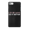 Lesbians Do It Better iPhone 7 Case