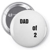 dad of 2 Pin-back button