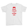 keep calm and game on Youth Tee