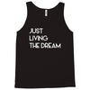 just living livin the dream Tank Top