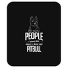 The More People I Meet The More I Love My Pitbull Gifts Mousepad