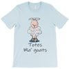 totes ma' goats T-Shirt