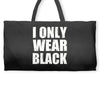 I ONLY WEAR BLACK Weekender Totes