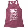 This Guy Is Taken By A Super Sexy September Girlfriend Racerback Tank
