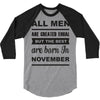 all men are created equal november 3/4 Sleeve Shirt