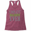 coolest daddy ever Racerback Tank
