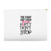 the fight ain't over so the party don't stop Accessory Pouches