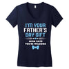 I'm Your Father's Day Gift Mom Says You're Welcome Baby Boy Women's V-Neck T-Shirt