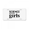Science is for Girls License Plate