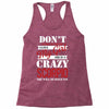 don't flirt with me i love may girl she is a crazy scorpio she will mu Racerback Tank