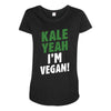 Kale Yeah I'm Vegan! Maternity Scoop Neck T-shirt