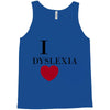 i dyslexia Tank Top