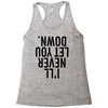 i'll never let you down Racerback Tank
