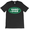 hang over T-Shirt