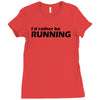 i'd rather be running funny cool run runner marathon sport athlete shi Ladies Fitted T-Shirt