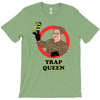 trap queen T-Shirt