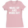 wake up work out Ladies Fitted T-Shirt