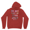 We Are Made of Star Stuff Unisex Hoodie