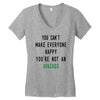 You Can't Make Everyone Happy You're Not an Avacado Women's V-Neck T-Shirt