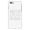 don't go bacon my heart iPhone 6/6s Plus Case
