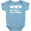 it's ok i'mk a ninja Baby Onesie