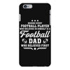 Behind Every Football Player Who Believes in Himself is a Football Dad iPhone 6 Plus/6s Plus Case