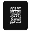This Guy Is Taken By A Super Sexy October Girlfriend Mousepad