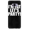 i'm fat lets party funny slogan Samsung Galaxy S8 Plus