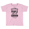 My Favorite People Call Me Cousin Toddler T-shirt